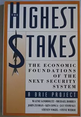 Couverture du produit · The Highest Stakes: The Economic Foundations of the Next Security System