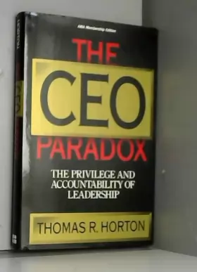 Couverture du produit · The Ceo Paradox: The Privilege and Accountability of Leadership