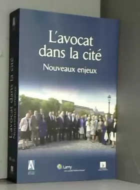 Couverture du produit · L'avocat dans la cité, nouveaux enjeux : Travaux des commissions ouvertes du Barreau de Paris