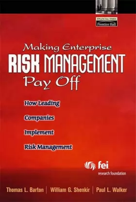 Couverture du produit · Making Enterprise Risk Management Pay Off: How Leading Companies Implement Risk Management