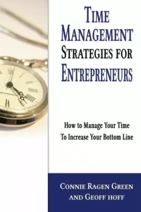 Couverture du produit · Time Management Strategies for Entrepreneurs: How To Manage Your Time To Increase Your Bottom Line