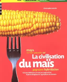 Couverture du produit · La civilisation du maïs