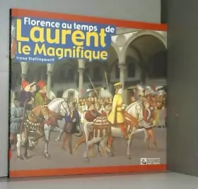 Couverture du produit · Florence au temps de Laurent le Magnifique. Ediz. illustrata