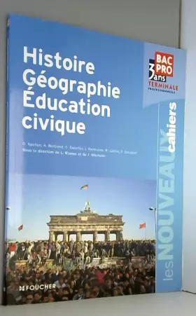 Couverture du produit · Les Nouveaux Cahiers Histoire-Géographie - Éducation civique Tle B.Pro
