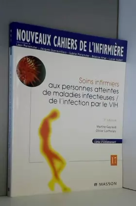 Couverture du produit · Nouveaux cahiers de l'infirmière, tome 17 : Soins infirmiers aux personnes atteintes de maladies infectieuses / de l'infection 