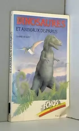 Couverture du produit · Dinosaures et animaux disparus