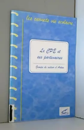 Couverture du produit · Le CPE et ses partenaires (Les carnets vie scolaire)