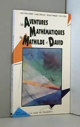 Couverture du produit · Les Aventures Mathematiques de Mathilde et David