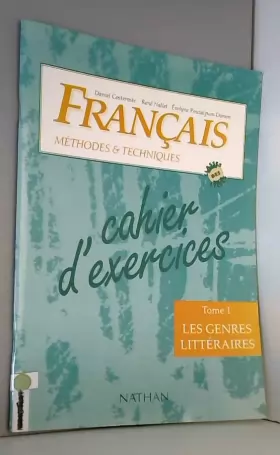 Couverture du produit · Français, méthodes et techniques, classes des lycées, cahier niveau 1
