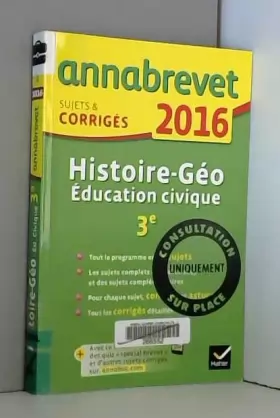 Couverture du produit · Annales Annabrevet 2016 Histoire-Géographie Éducation civique 3e: sujets et corrigés du brevet