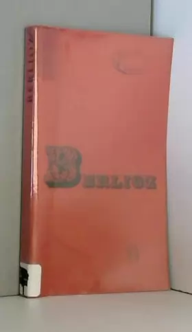 Couverture du produit · Hector Berlioz : Exposition, Paris, Bibliothèque nationale, inaugurée le 5 mars 1969