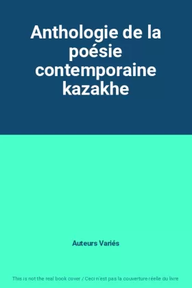 Couverture du produit · Anthologie de la poésie contemporaine kazakhe