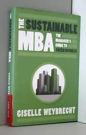 Couverture du produit · The Sustainable MBA: The Manager's Guide to Green Business