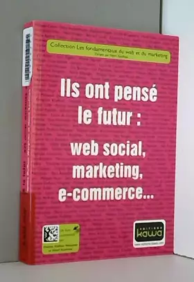 Couverture du produit · Ils ont pensé le futur: web social, marketing, e-commerce...