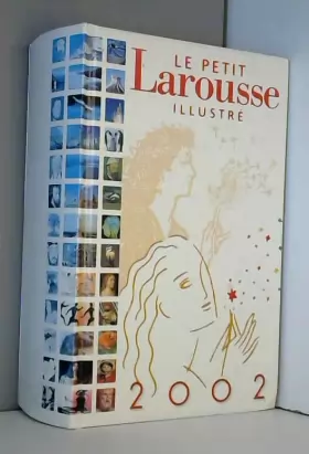 Couverture du produit · Le petit Larousse illustré : 87000 articles, 4600 illustrations, 292 cartes, 100 planches visuelles