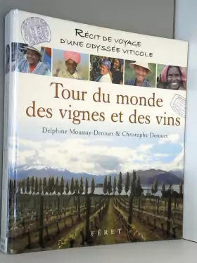 Couverture du produit · Tour du monde des vignes et des vins : Récit de voyage d'une odyssée viticole