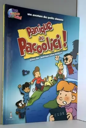 Couverture du produit · Panique au Pacoolici ! : Une aventure des petits citoyens