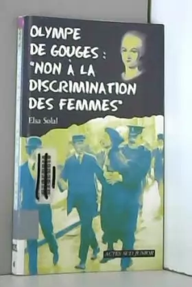 Couverture du produit · Olympe de Gouges : Non à la discrimination des femmes