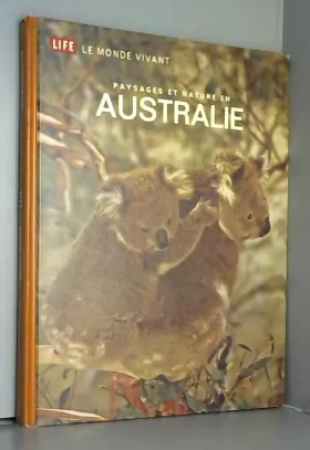 Couverture du produit · Paysages et nature en Australie : Life : Le monde vivant