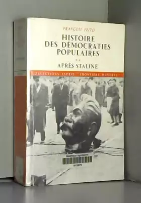 Couverture du produit · HISTOIRE DES DEMOCRATIES POPULAIRES - Tome 2 - APRES STALINE