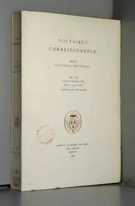 Couverture du produit · Voltaire's Correspondence : Vol. LVII : January-March 1765 Letters 11442-11664 : Farewell to the Delices