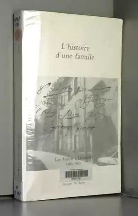 Couverture du produit · L'histoire d'une famille. Les FEDON à DIEULEFIT (1485-1824).