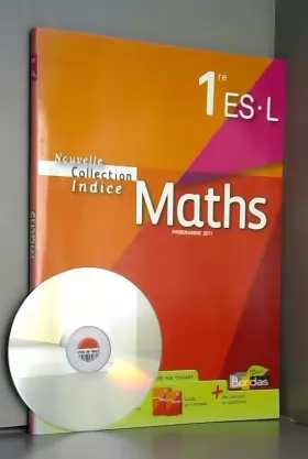 Couverture du produit · Mathématiques 1er ES-L Indice programme 2011 : Manuel grand format