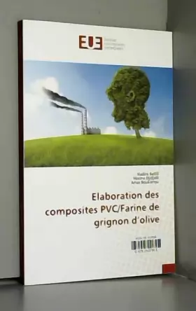 Couverture du produit · Elaboration Des Composites Pvc/Farine De Grignon D'Olive