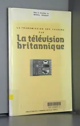 Couverture du produit · La transmission des valeurs par la télévision britannique