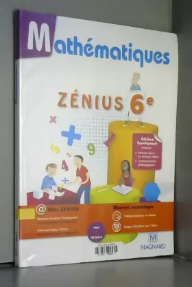 Couverture du produit · Mathématiques Zénius 6e : Manuel élève - EDITION ENSEIGNANT incluant: Manuel élève en format réduit + Commentaires pédagogiques