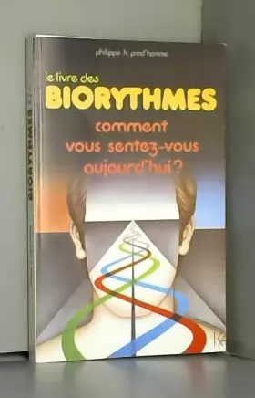 Couverture du produit · Le livre des biorythmes, comment vous sentez-vous aujourd'hui ?