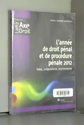 Couverture du produit · L'année de droit pénal et de procédure pénale 2012: Textes, jurisprudence, commentaires.