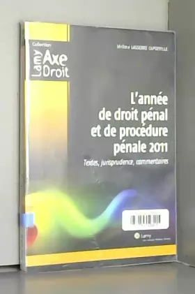 Couverture du produit · L'année de droit pénal et de procédure pénale 2011: Textes, jurisprudence, commentaires.