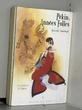 Couverture du produit · PEKIN, ANNEES FOLLE£T01 COULISSES DE L'OPERA