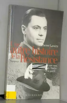 Couverture du produit · Une autre histoire de la Résistance : Les sans noms, Jean Moulin et la gauche