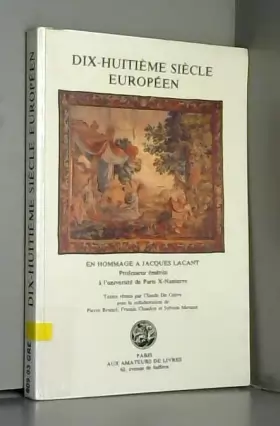 Couverture du produit · Dix-huitième siècle européen : En hommage a Jacques Lacant