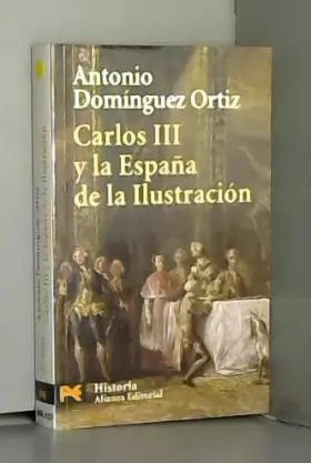 Couverture du produit · Carlos III y la Espana de la ilustracion / Charles III of Spain an the Illustration