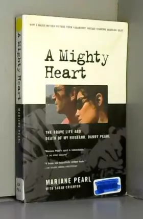 Couverture du produit · A Mighty Heart: The Brave Life and Death of My Husband, Danny Pearl