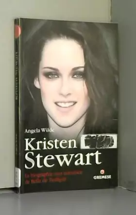 Couverture du produit · Kristen Stewart: La biographie non autorisée de Bella de Twilight.