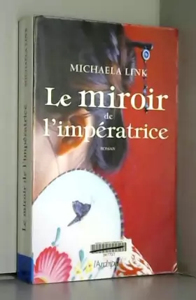 Couverture du produit · Le miroir de l'impératrice
