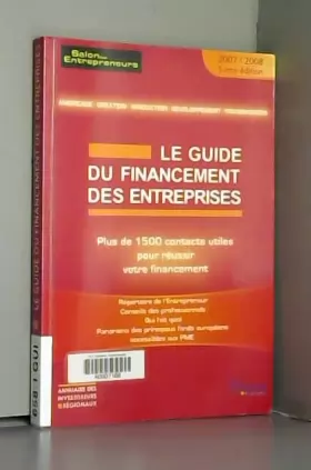 Couverture du produit · Le guide du financement des entreprises : Edition 2007/2008