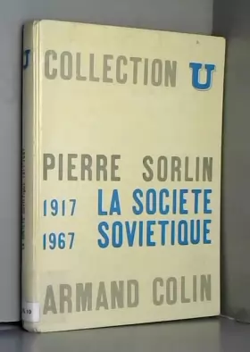 Couverture du produit · La société soviétique 1917 - 1967 in-8° cart. 283 pp. 0, 548 kg