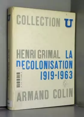 Couverture du produit · La décolonisation. 1919-1963