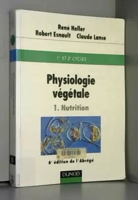 Couverture du produit · Physiologie végétale, tome 1 : Nutrition