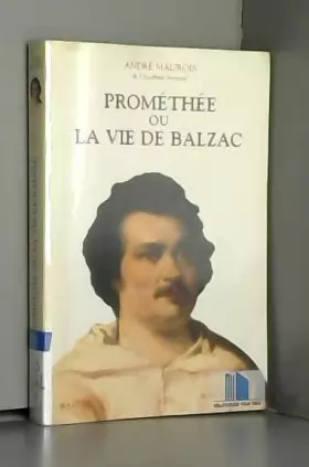Couverture du produit · Prométhée ou La vie de Balzac