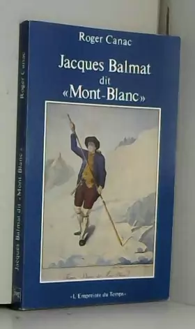 Couverture du produit · Jacques Balmat dit "Mont-Blanc"
