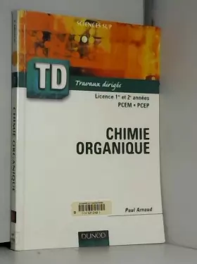 Couverture du produit · Chimie organique: TD licence 1ère et 2ème années PCEM PCEP