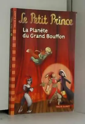 Couverture du produit · Le Petit Prince : La Planète du Grand Bouffon