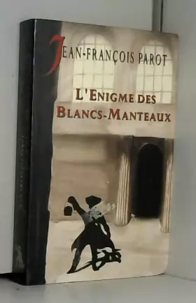 Couverture du produit · L'énigme des Blancs-Manteaux (Les enquêtes de Nicolas Le Floch, commissaire a...