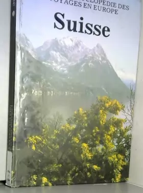Couverture du produit · La Suisse (Grande encyclopédie des voyages en Europe)